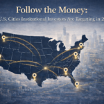 Follow the Money: 15 U.S. Cities Institutional Investors Are Targeting in 2026